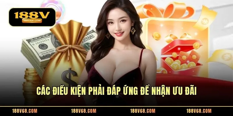 Các điều kiện phải đáp ứng để nhận ưu đãi